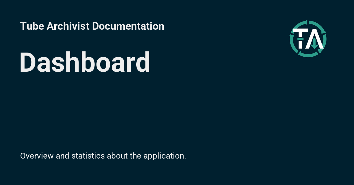 Dashboard tube archivist documentation
